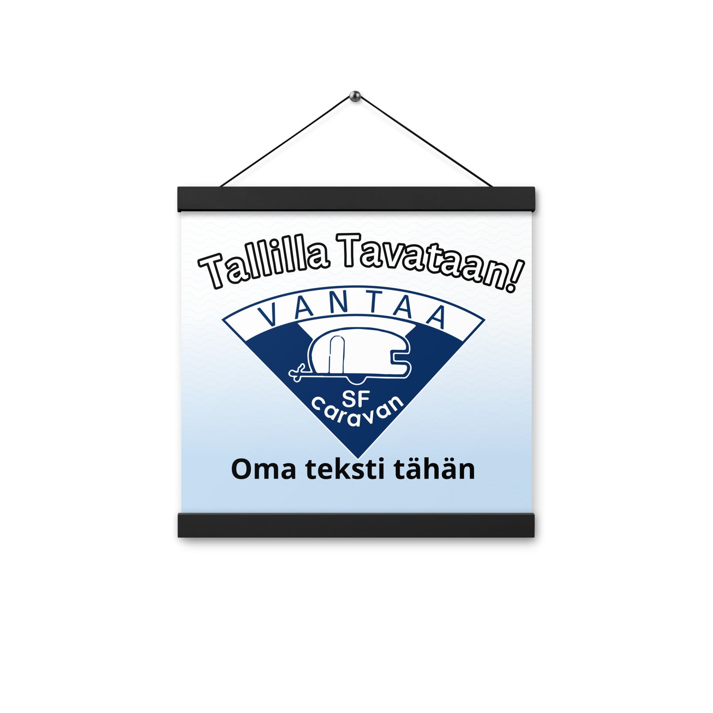 SF-Caravan Vantaa juliste ripustettavalla kehyksellä "Tallilla Tavataan!" ja omalla tekstillä