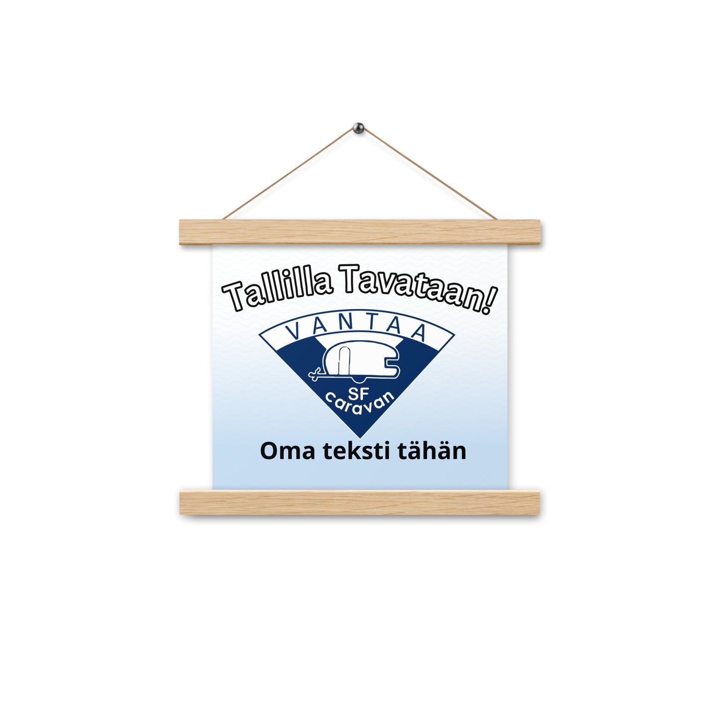 SF-Caravan Vantaa juliste ripustettavalla kehyksellä "Tallilla Tavataan!" ja omalla tekstillä