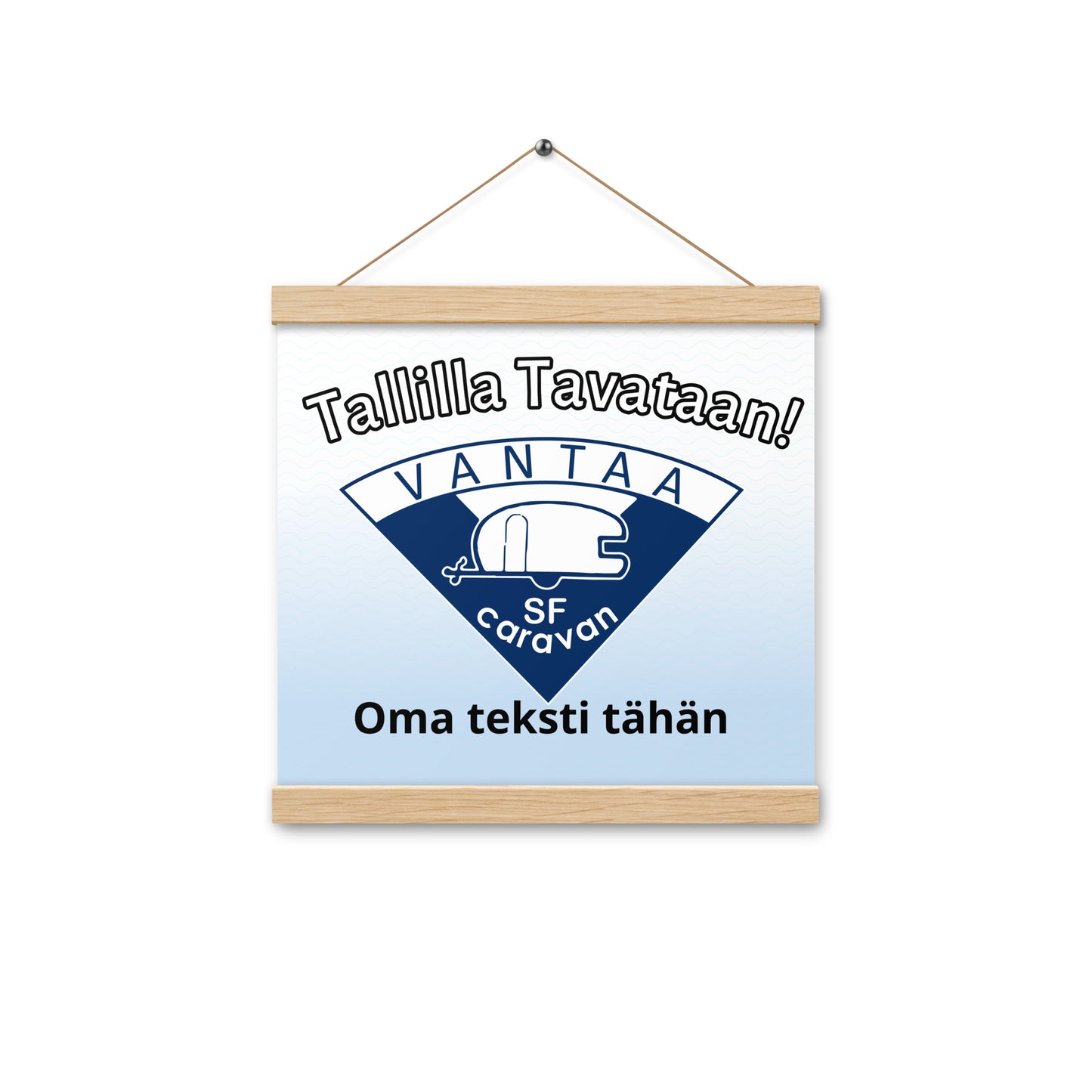SF-Caravan Vantaa juliste ripustettavalla kehyksellä "Tallilla Tavataan!" ja omalla tekstillä
