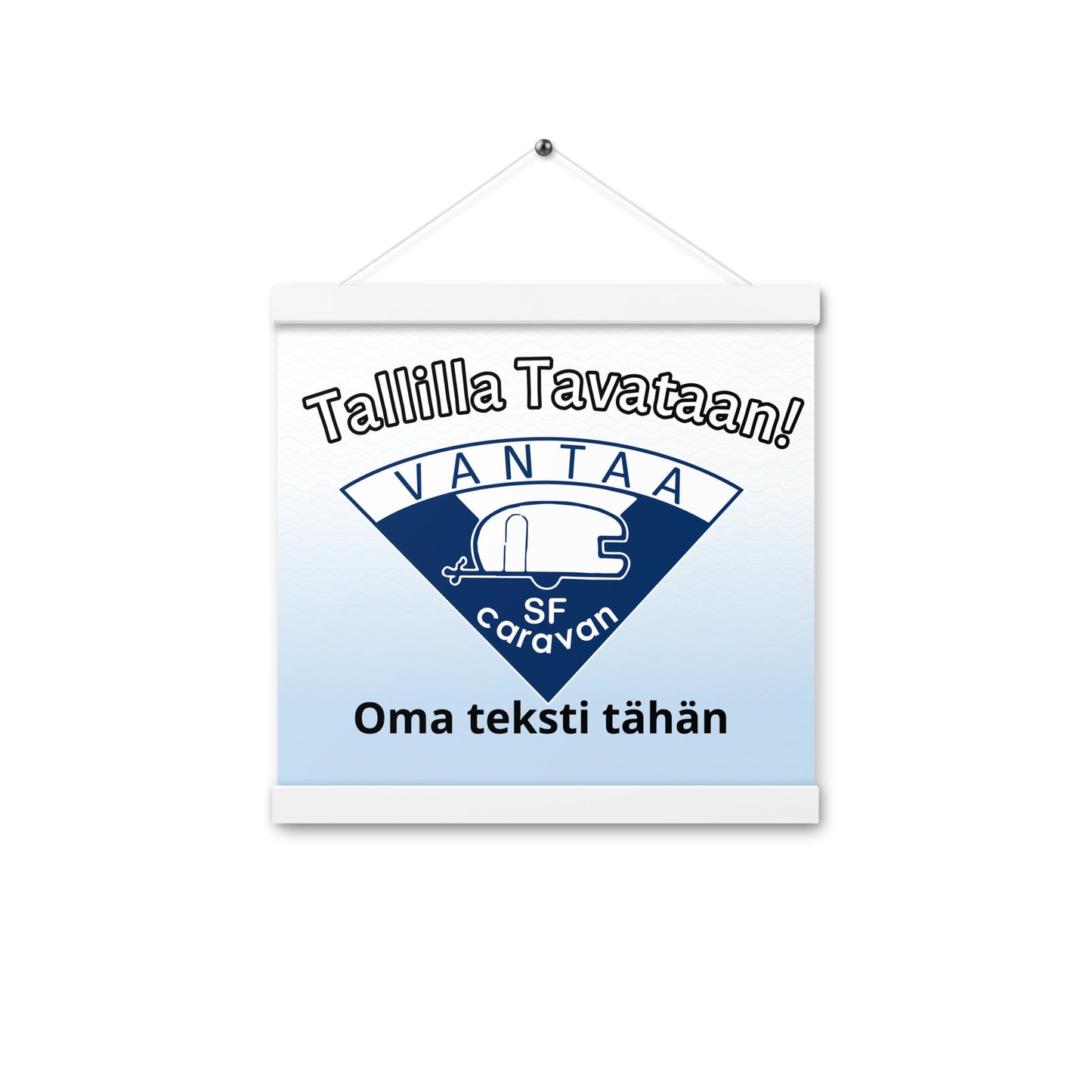 SF-Caravan Vantaa juliste ripustettavalla kehyksellä "Tallilla Tavataan!" ja omalla tekstillä