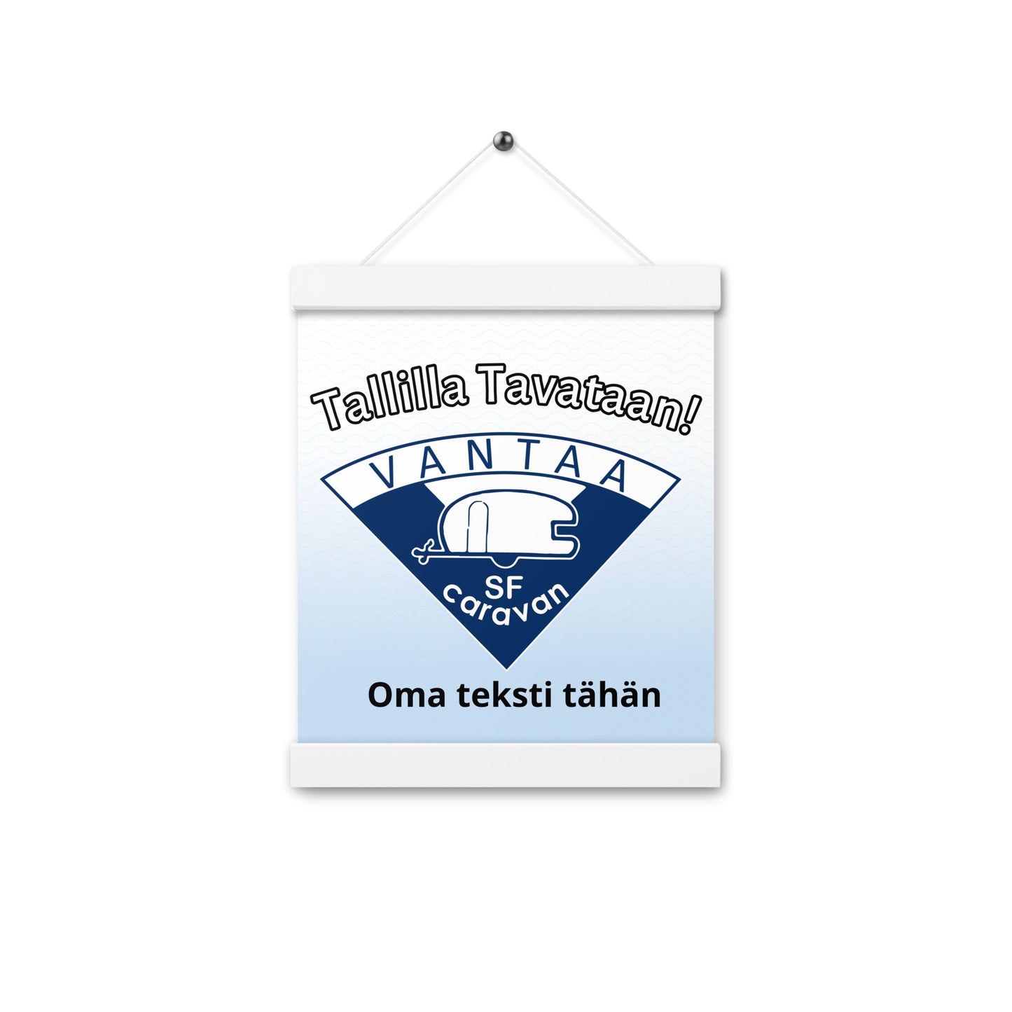 SF-Caravan Vantaa juliste ripustettavalla kehyksellä "Tallilla Tavataan!" ja omalla tekstillä